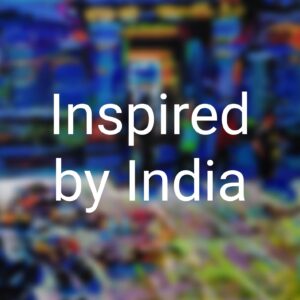 Inspired by India